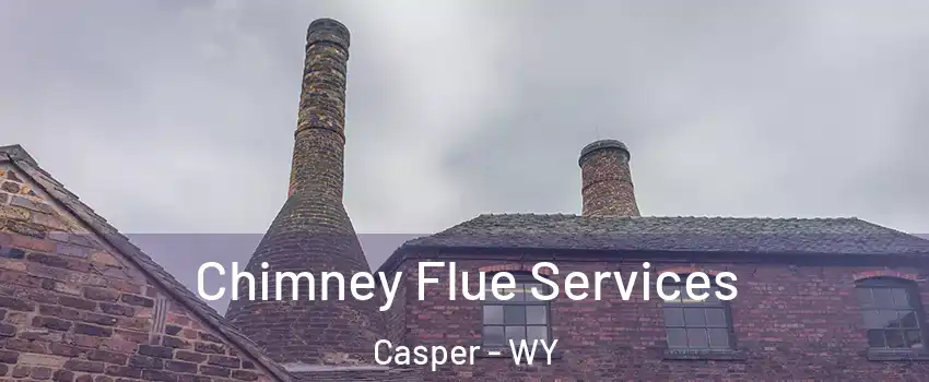  Chimney Flue Services Casper - WY