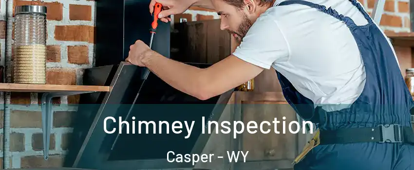  Chimney Inspection Casper - WY