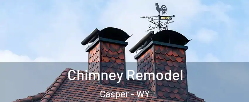  Chimney Remodel Casper - WY