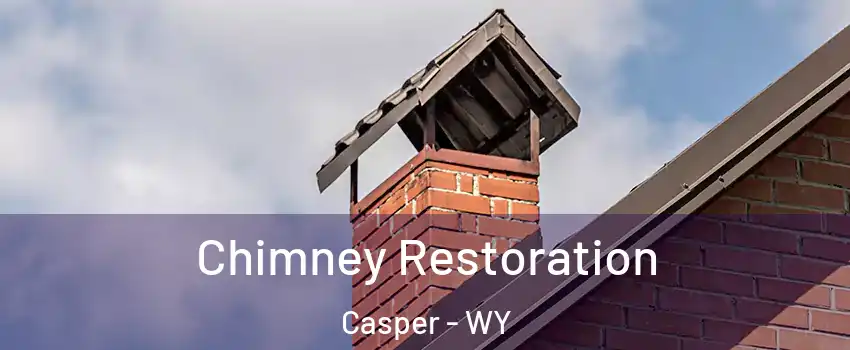  Chimney Restoration Casper - WY