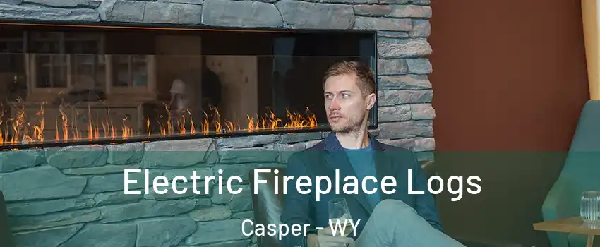  Electric Fireplace Logs Casper - WY