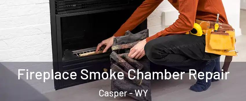  Fireplace Smoke Chamber Repair Casper - WY