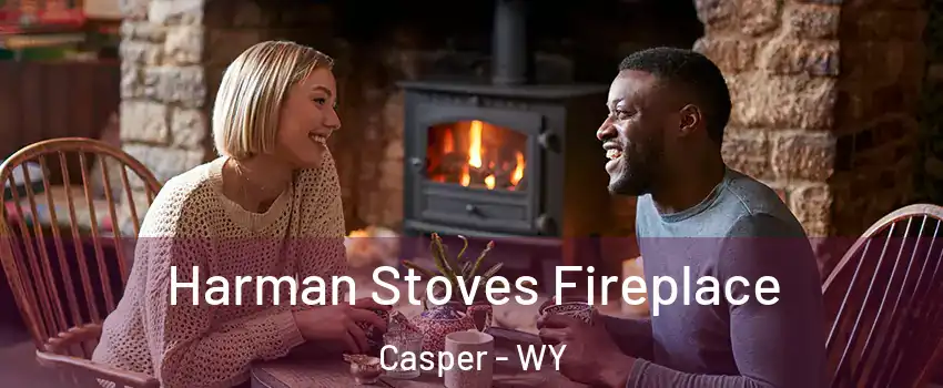  Harman Stoves Fireplace Casper - WY