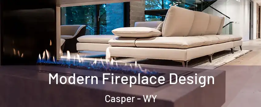  Modern Fireplace Design Casper - WY