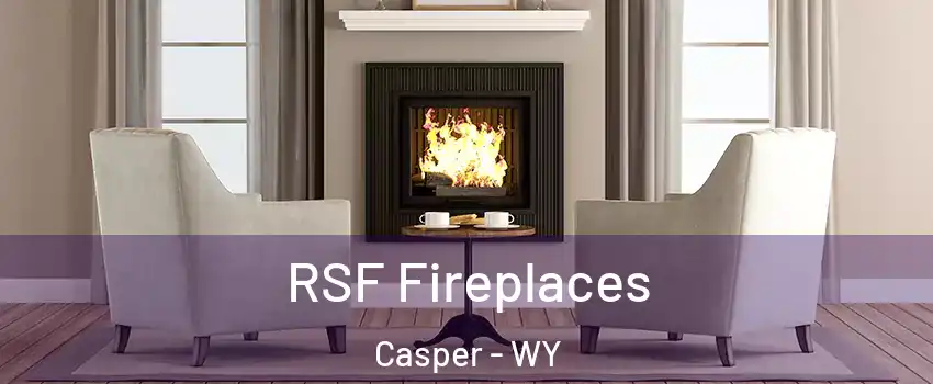  RSF Fireplaces Casper - WY