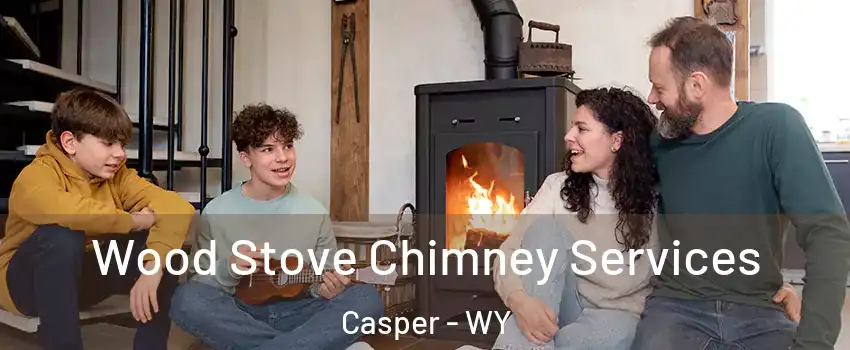  Wood Stove Chimney Services Casper - WY